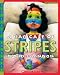 A Bad Case of Stripes