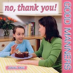 No, Thank You! (Good Manners)