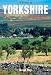 History of Yorkshire: County of the Broad Acres