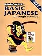 Basic Japanese Through Comics Part 2: Compilation Of The First 24 Basic Japanese Columns From Mangajin Magazine