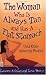The Woman Who Is Alw...