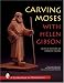 Books : Carving Moses With Helen Gibson: With a Pattern by Harold Enlow (Schiffer Book for Woodcarvers)
