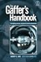The Gaffer's Handbook: Film Lighting Equipment, Practice, and Electrical Distribution