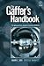 Books : The Gaffer's Handbook: Film Lighting Equipment, Practice, and Electrical Distribution