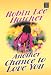 Another Chance to Love You (Steeple Hill Women's Fiction #33)