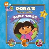 Dora's Three Little Fairy Tales (Dora the Explorer (Simon & Schuster Board Books))