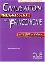 Civilisation progressive de la francophonie Niveau interm�diaire : Avec 500 activit�s