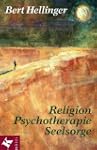 Religion, Psychotherapie, Seelsorge....