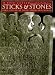 Sticks and Stones: Three Centuries of North Carolina Gravemarkers (Richard Hampton Je...