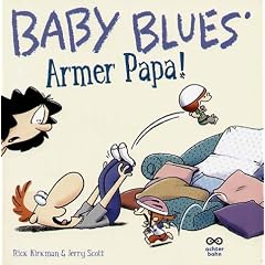 Baby Blues. Armer Papa!