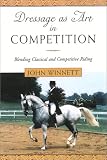  : Dressage as Art in Competition: Blending Classical and Competitive Riding
