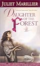 Daughter of the Forest (The Sevenwaters Trilogy, Book 1) by Juliet Marillier