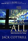 The Faith Once for All: Bible Doctrine for Today
