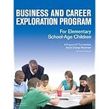 business and career exploration program for elementary school age children curriculum manual