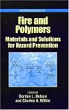 Review An American Chemical Society Publication  / Fire and Polymers: Materials and Solutions for Hazard Prevention (Acs Symposium Series)