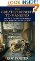 The Greatest Benefit to Mankind: A Medical History of Humanity from Antiquity to the Present