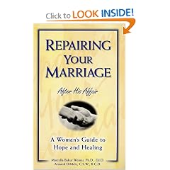 Repairing Your Marriage After His Affair: A Woman's Guide to Hope and Healing
