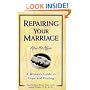 Repairing Your Marriage After His Affair: A Woman's Guide to Hope and Healing