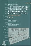 Revue Emile Bruylant  / Initiation à la rédaction des textes législatifs, réglementaires et administratifs