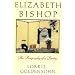 Elizabeth Bishop: A Biography of a Poetry