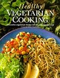 Healthy vegetarian cooking : innovative vegetarian recipes for the adventurous cook