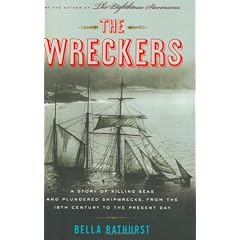 The Wreckers: A Story of Killing Seas and Plundered Shipwrecks, from the Eighteenth Century to the Present Day