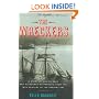 The Wreckers: A Story of Killing Seas, False Lights, and Plundered Shipwrecks