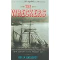 The Wreckers : A Story of Killing Seas and Plundered Shipwrecks, from the 18th-Century to the Present Day