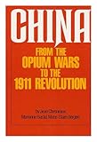 China from the Opium Wars to the 1911 revolution