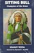 Sitting Bull: Champion of the Sioux : A Biography (Civilization of the American Indian Series)