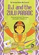 D. J. and the Zulu Parade (The D.J. Series)