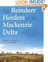 The Reindeer Herders of the Mackenzie Delta