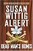 Dead Man's Bones (China Bayles Mysteries #13)