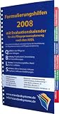 Formulierungshilfen 2008 für die Pflegeprozessplanung nach den AEDL: mit Evaluationskalender 2008
