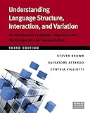 Understanding language structure, interaction, and variation : an introduction to applied linguistics and sociolinguistics for nonspecialists