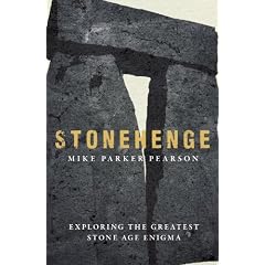 Stonehenge: Exploring the Greatest Stone Age Enigma