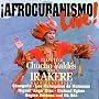 Afrocubanismo Live!