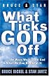 What Ticks God Off