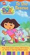 Dora the Explorer - To the Rescue [VHS]