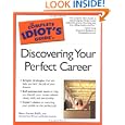 The Complete Idiot's Guide to Discovering Your Perfect Career by Ed.D. Rene Carew and The American Writers and Artists Institute