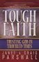 Tough Faith: Trusting God in Troubled Times