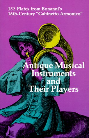 Antique Musical Instruments and Their Players (Dover Pictorial Archive)