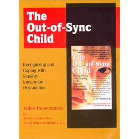 The Out-of-Sync Child Video: Recognizing and Coping with Sensory Integration Dysfunction [VHS]