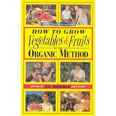 How to Grow Vegetables and Fruits by the Organic Method