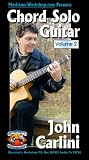 Chord Solo Guitar, Vol. 2 with John Carlini [VHS]