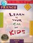 French: Learn in Your Car for Kids ; Activity Kit (French Edition)