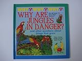Why are jungles in danger?
