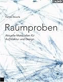Raumproben. Aktuelle Materialien fuer Architektur und Design
