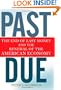 Past Due: The End of Easy Money and the Renewal of the American Economy