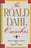 The Roald Dahl Omnibus: Perfect Bedtime Stories for Sleepless Nights